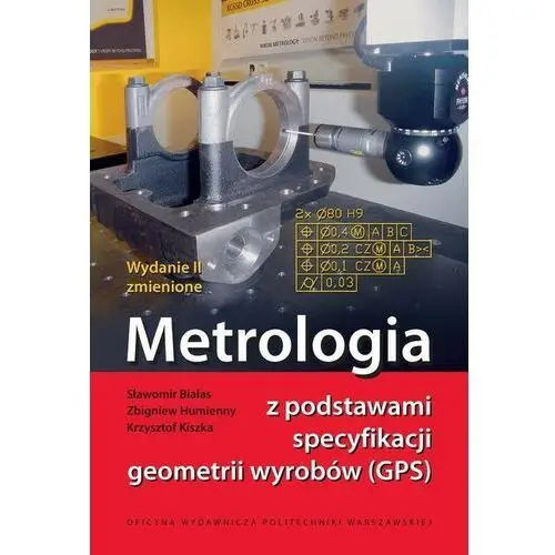 Metrologia z podstawami specyfikacji geometrii wyrobów (gps), AZ#9A213F82EB/DL-ebwm/pdf