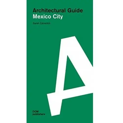 Mexico City: Architectural Guide