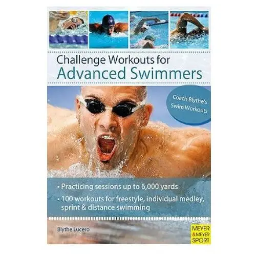 Challenge Workouts for Advanced Swimmer