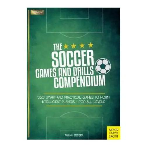 Meyer & meyer sport (uk) ltd Soccer games and drills compendium