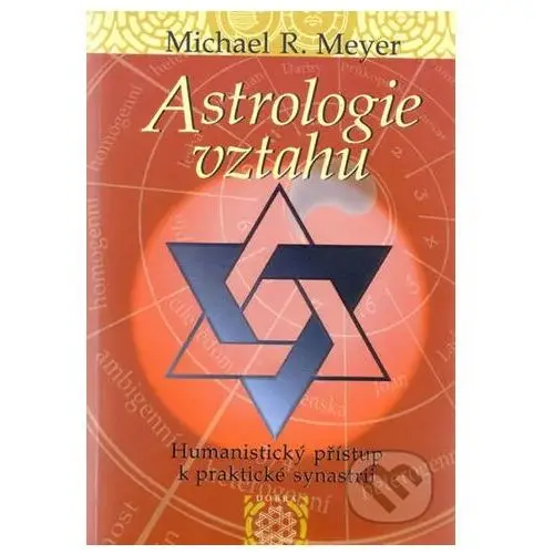 Meyer michael r. Astrologie vztahů - humanistický přístup k praktické synastrii