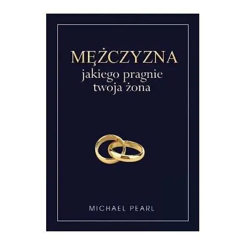 Mężczyzna jakiego pragnie twoja żona