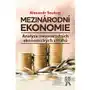 Mezinárodní ekonomie. Analýza mezinárodních ekonomických vztahů Alexandr Soukup Sklep on-line