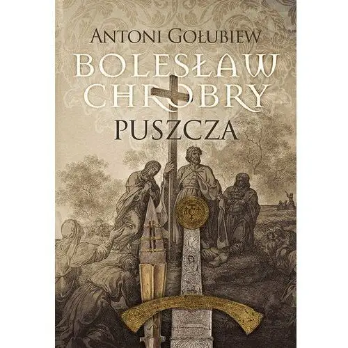 Bolesław chrobry puszcza