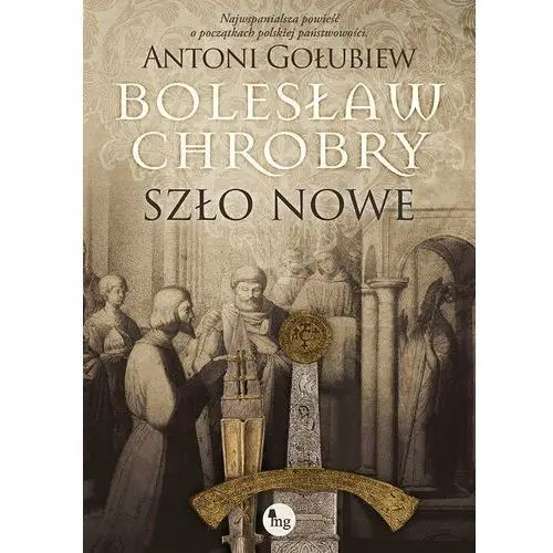 Bolesław chrobry. szło nowe Mg