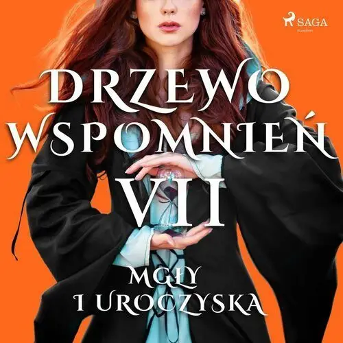 Mgły i uroczyska. Drzewo Wspomnień. Tom 7