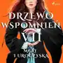 Mgły i uroczyska. Drzewo Wspomnień. Tom 7 Sklep on-line