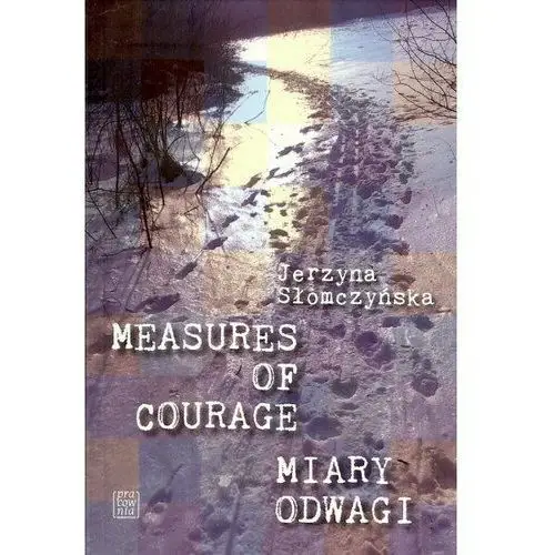 Miary odwagi. Measures of courage