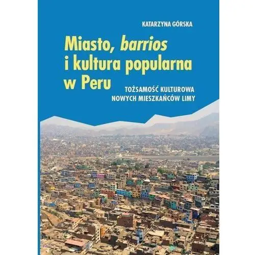 Miasto, barrios i kultura popularna w Peru