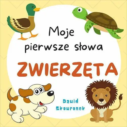 Moje pierwsze słowa. zwierzęta