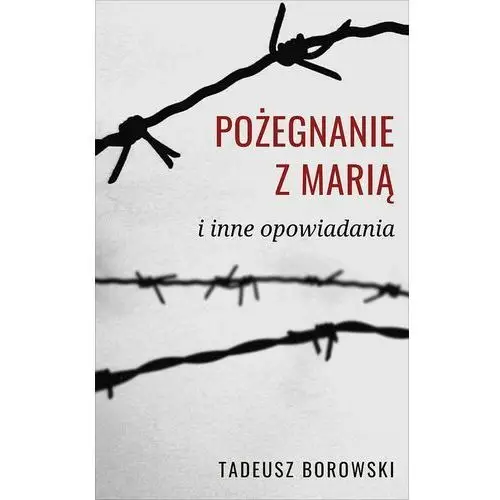 Pożegnanie z marią i inne opowiadania Miasto książek