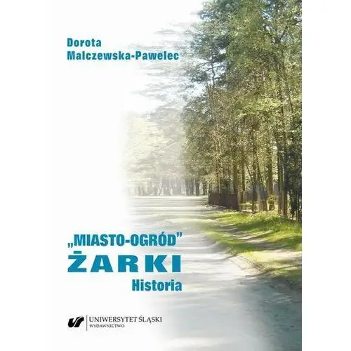 "miasto-ogród" żarki. historia