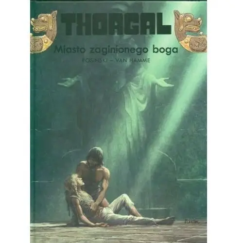 Miasto zaginionego boga. Tom 12. Thorgal 2