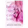 Micalea a smeltzer llc Broken boys can't love - special edition Sklep on-line