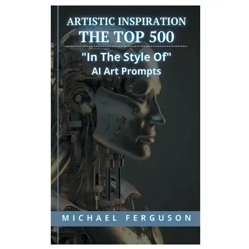 Michael ferguson Artistic inspiration - the top 500 "in the style of" ai art prompts