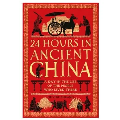 24 hours in ancient china Michael o'mara books ltd