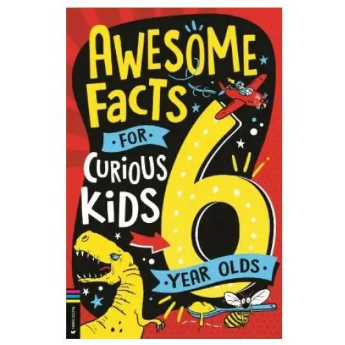 Michael o'mara books ltd Awesome facts for curious kids: 6 year olds