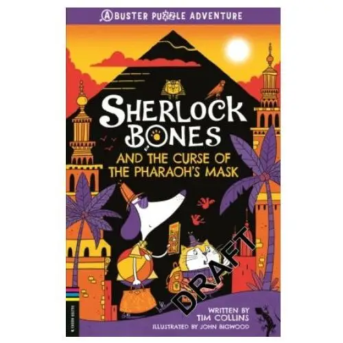 Sherlock bones and the curse of the pharaoh's mask Michael o'mara books ltd