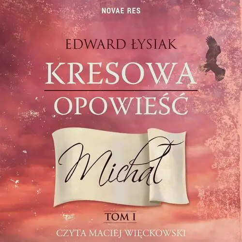 Michał. Kresowa opowieść. Tom 1