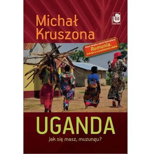 Uganda. jak się masz, muzungu?