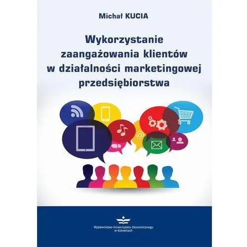 Wykorzystanie zaangażowania klientów w działalności marketingowej przedsiębiorstwa, AZ#E3FD4A08EB/DL-ebwm/pdf