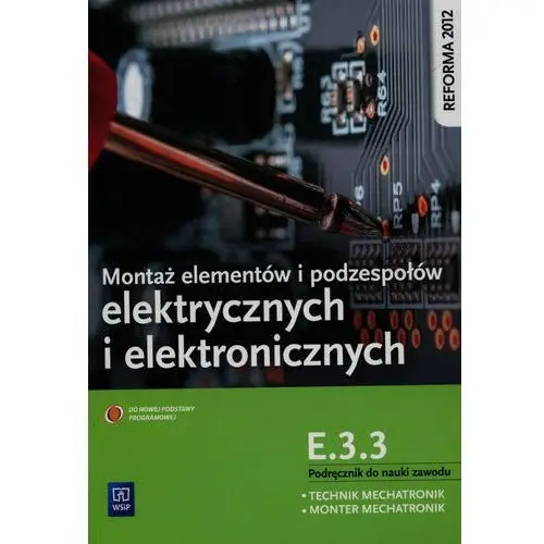 Montaż elem. i podzesp. elektr. i elektron. e.3.3