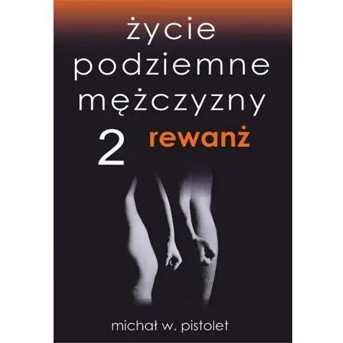 Michał w. pistolet Ebook życie podziemne mężczyzny 2. rewanż