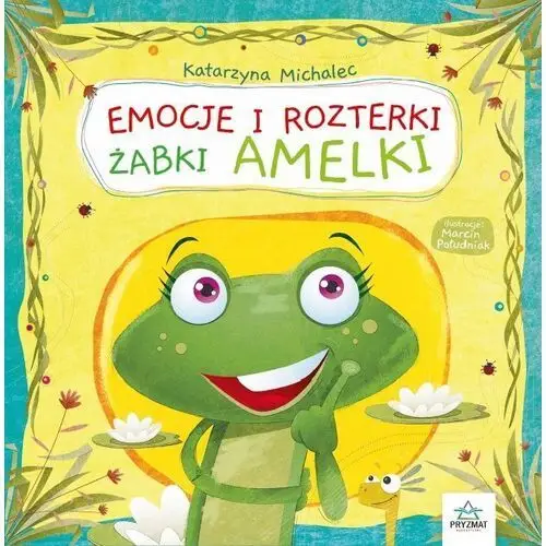 Emocje i rozterki żabki amelki Michalec katarzyna