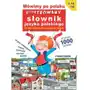 Michałowska tamara Mówimy po polsku. ilustrowany słownik języka polskiego ze słowniczkiem ortograficznym Sklep on-line