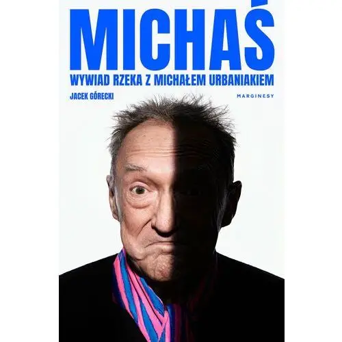 Michaś. Wywiad rzeka z Michałem Urbaniakiem