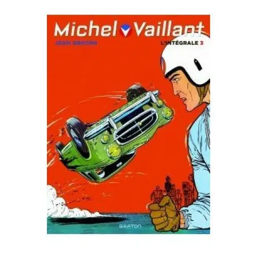 Michel Vaillant, L'Intégrale - Tome 3 / Nouvelle édition (Edition définitive)