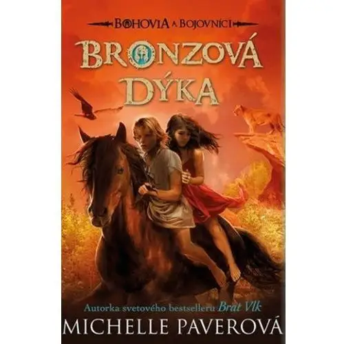 Bohovia a bojovníci 5: Bronzová dýka Michelle Paver