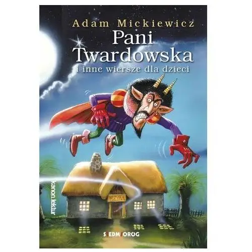 Pani Twardowska i inne wiersze dla dzieci Mickiewicz Adam