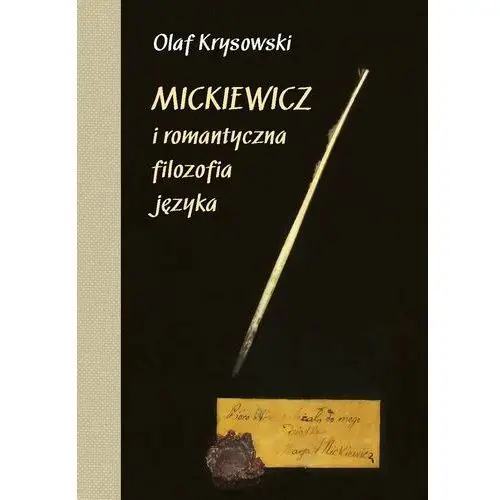 Mickiewicz i romantyczna filozofia języka