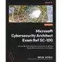 Microsoft Cybersecurity Architect Exam Ref SC-100 Sklep on-line