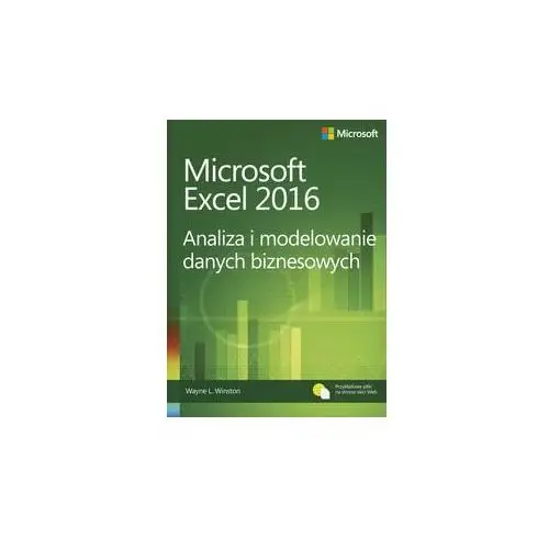 Microsoft Excel 2016. Analiza i modelowanie danych biznesowych