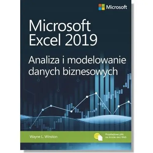 Microsoft Excel 2019. Analiza i modelowanie danych