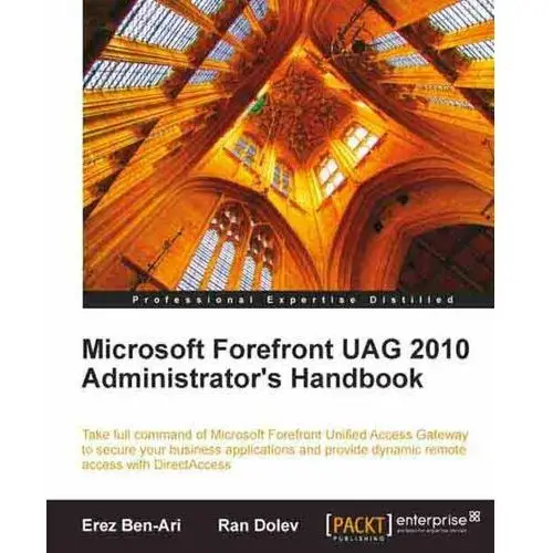 Microsoft Forefront UAG 2010 Administrator's Handbook