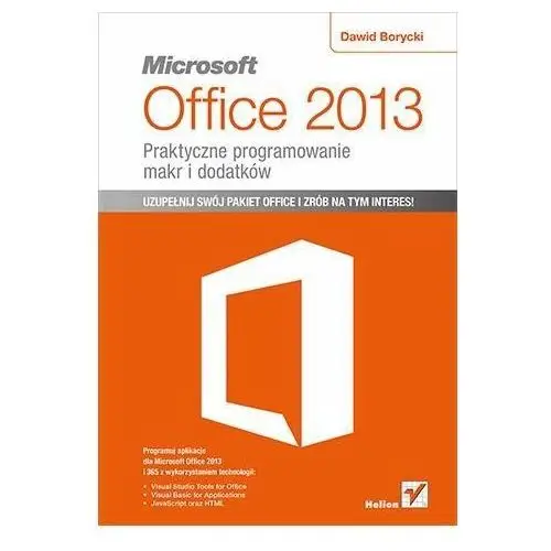 Microsoft Office 2013. Praktyczne programowanie makr i dodatków