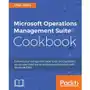 Microsoft Operations Management Suite Cookbook Sklep on-line