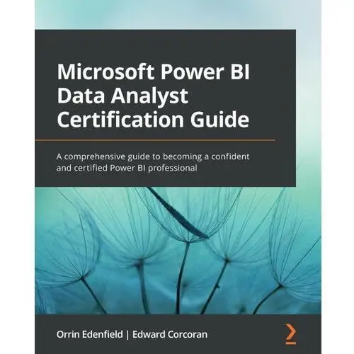 Microsoft Power BI Data Analyst Certification Guide