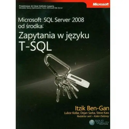 Microsoft SQL Server 2008 od środka. Zapytania w języku T-SQL