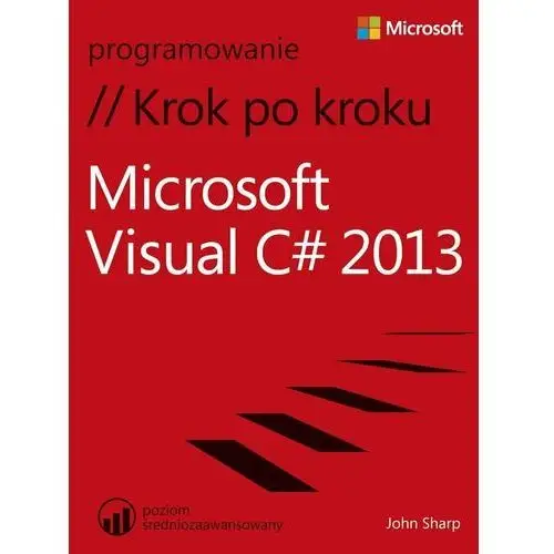 Microsoft Visual C# 2013. Krok po kroku