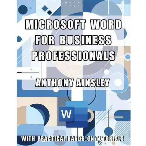 Microsoft Word for Business Professionals