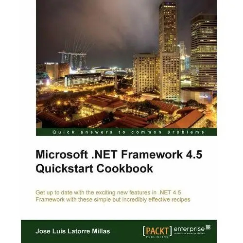 Microsoft.NET Framework 4.5 Quickstart Cookbook