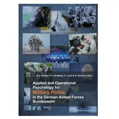 Applied and Operational Psychology for Military Police in the German Armed Forces Bundeswehr Mieczysław Gorzka