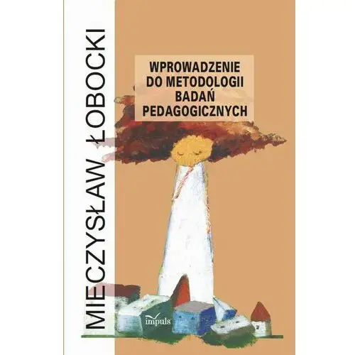 Wprowadzenie do metodologii badań pedagogicznych Mieczysław łobocki