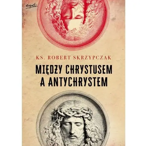 Między chrystusem a antychrystem