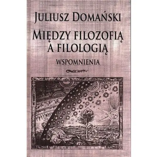 Między filozofią a filologią Wspomnienia