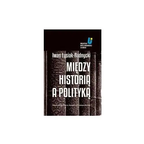 Między historią a polityką